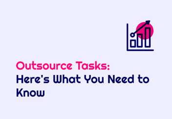 Should You Outsource Marketing Tasks? Here's What You Need to Know