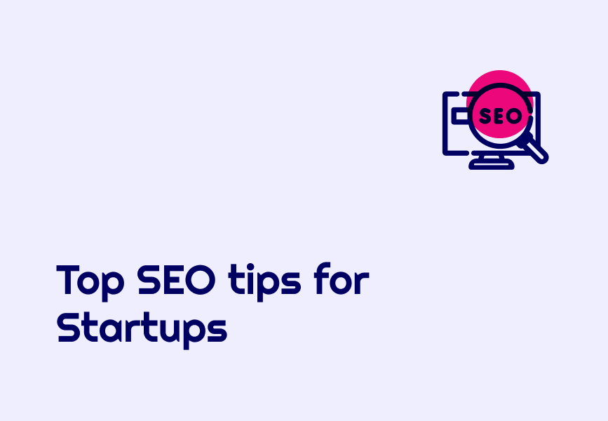 Top SEO Tips for Start Ups