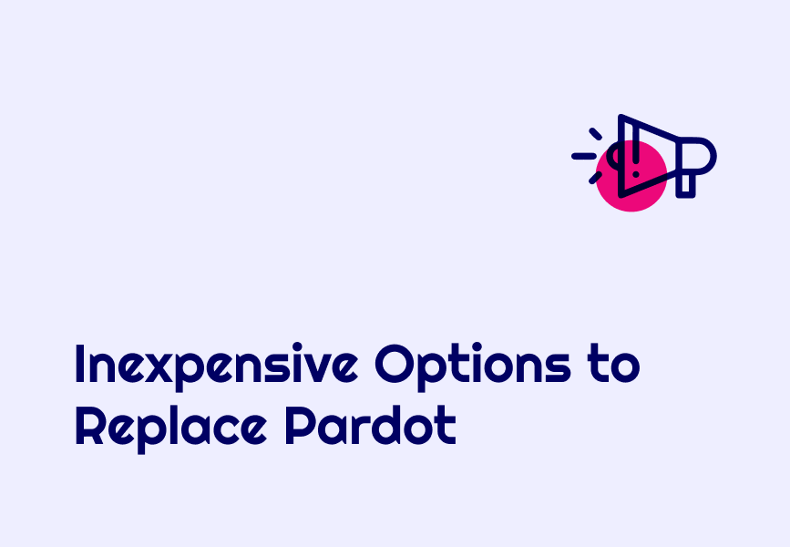 Inexpensive Options to Replace Pardot